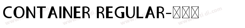 CONTAINER REGULAR字体转换